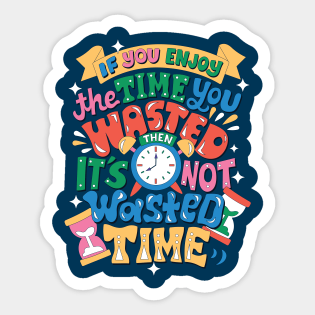 Wasted Time Sticker by risarodil